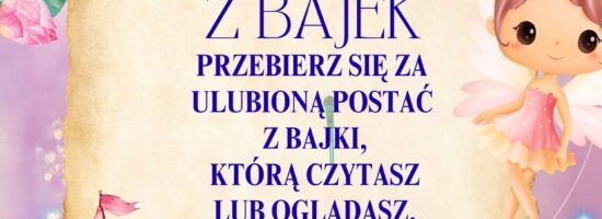 „W naszej szkole jak w bajce”